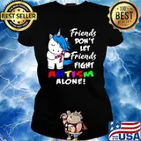 Friends Dont Let Friends Fight Autism Alone Ladies tee