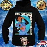 Girls Just Wanna Have Funding For Scientific Research Shirt Hoodie