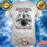 God Gave His Archangles Weapons Because Even The Almighty Knew You Don't Know Fight Evil With Tolerance And Understanding Veretan Shirt