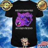 Hello Darkness My Old Friend Evil Gengar Pokemon Shirt
