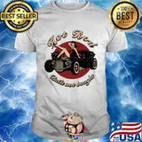 Hot Rod Built Not Bought Ladies In Car Shirt