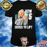 How Bout Five Cross Yo Lip Sanford And Son Shirt
