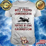 I Asked God For A Best Friend He Sent Me My Granddaughter Partner In Crime Grandson Shirt