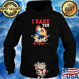I Dare You Nurse Ladies Wear Mask Flowers Shirt Hoodie