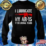 I lubricate my ar15 with liberal cum Sweater