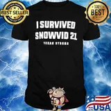 I survived Snowvid 21 Texas Strong 2021 Unisex