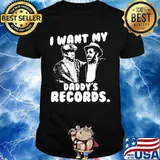I Want My Daddy Records Sanford And Son Lovers Movie Shirt