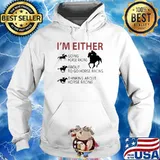 I’m Either Going Horse Racing About To Go Horse Racing Thinking About Horse Racing Hoodie