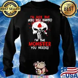I’m Not The Hero You Wanted I’m The Monster You Need Skull Shirt Sweater