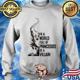 In A World Full Of Princesses Be A Villain Disney Shirt Sweater