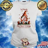 In March We Wear Orange Multipe Sclerosis Awareness Drawf Shirt Ladies tee