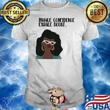 Inhale Confidence Exhale Doubt The Girl Shirt