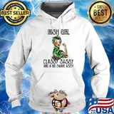 Irish Girl Classy Sassy And A Bit Smart Assy Shirt Hoodie