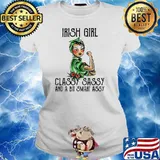 Irish Girl Classy Sassy And A Bit Smart Assy Shirt Ladies tee