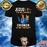 Jesus Is My Savior Chicken Is My Therapy Heart Beat Shirt