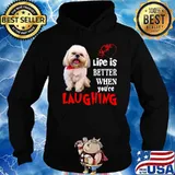 Life Is Better When Youre Laughing shirt