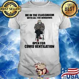 Me In The Classroom With All The Windows Open For Covid Ventilation Old Man Wear Mask Shirt