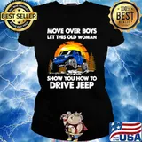 Move Over Boys Let This Old Woman Show You How To Drive Jeep Ladies tee