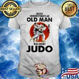Never Underestimate An Old Man Who Knows Judo Moon Blood Shirt