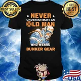 Never Underestimate An Old Man Who Wears Bunker Gear Fireman Shirt