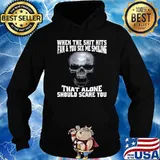Skull When The Shit Hits Fan And You See Me Smiling That ALone Should Scare You shirt