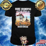Some Grandpas Play Bingo Real Grandpas Play With Doberman Shirt