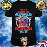Some Of Us Grew Up Listening To Grateful Dead The Cool Ones Still Do Uncle Sam Surfing Shirt