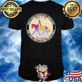 Sweat Dries Blood Clots Bones Heal Only Real Girls Become Horse Girl Shirt