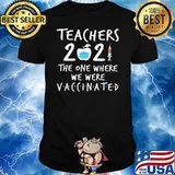 Teachers 2021 The One Where We Were Vaccinated Shirt