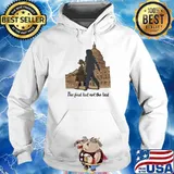 THe First But Not The Last Lodon Shirt Hoodie