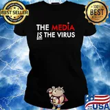 The Media Is The Sickness Is The Virus Ladies tee