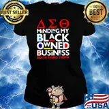 The Minding My Black Owned Business Delta Sigma Theta Ladies tee