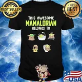 This Awesome Mamalorian Belongs To Baby Yoda Jack Chloe Miley Brad Shirt