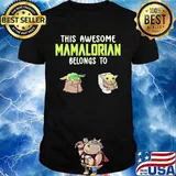 This Awesome Mamalorian Belongs To Jack Chloe Baby Yoda Shirt