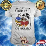 This Is Your Face After You’ve Stayed Up All Night Reading Owl Reading Books Shirt