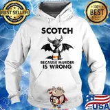 Toothless Dragon drink Scotch because murder Is wrong Hoodie