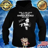 Yes I Am Old Andrea Bocelli Signature shirt