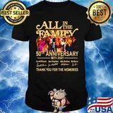 50 years of All In The Family 1971 2021 thank you for the memories shirt