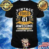 61 Years Old Gift Vintage 1960 61St Birthday Quarantine Edition Vintage Shirt