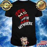 I Do Not Like Ms Here Or There I Do Not Like Ms Anywhere shirt