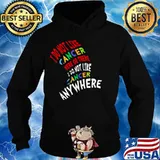 I Do Not Like Cancer Here Or There I Not Like Anywhere Hoodie