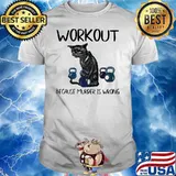 Workout Because Murder Is Wrong Cat Shirt
