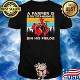 A Farmer Is Outstanding In His Field Vintage Shirt