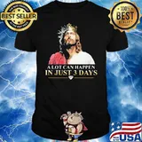 A Lot Can Happen In Just Three Days Jesus Shirt