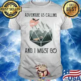 Adventure Is Calling And U Must Go Sunset Shirt