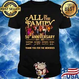 All In The Family 50th Anniversary 1971 2021 Signatures Thanks For The Memories shirt