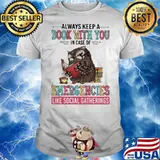 Always Keep A Book With You Case Of Emergencies Like Social Gatherings Owl Shirt