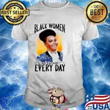 Amber Ruffin Black Women Make Black History Every Day shirt