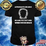 Astronauts use linux because you cant open windows in space shirt
