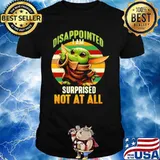 Baby Yoda disappointed I am surprised not all vintage shirt